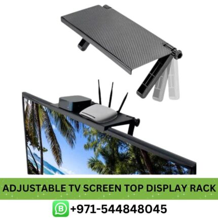 Buy ADJUSTABLE TV Screen Top Display Rack in Dubai -Best ADJUSTABLE TV Screen Top Display Rack Price in UAE Near me