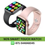 Android iOS - W26 Touch Screen Smart Watch Near Me From Best E-Commerce | Best Android iOS - W26 Touch Screen Smart Watch Dubai