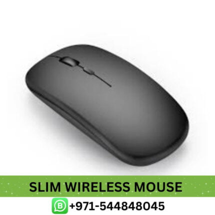 Best Slim Wireless Mouse In Dubai, UAE Strong adaptive surface ability allows the mouse to work fine on different surfaces.