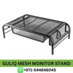Discover Our GULIQ Mesh Monitor Stand Riser and Computer Desk in Dubai, UAE | GULIQ Mesh Monitor Stand Near Me From Best E-Commerce